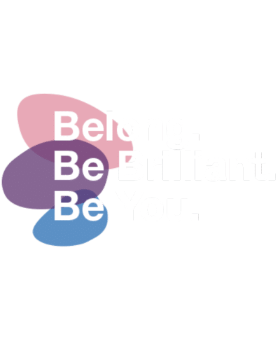 Belong. Be Brilliant. Be You.